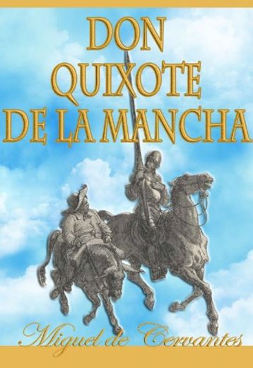 Don Quixote de La Mancha Gold Edition with over 300 illustrations