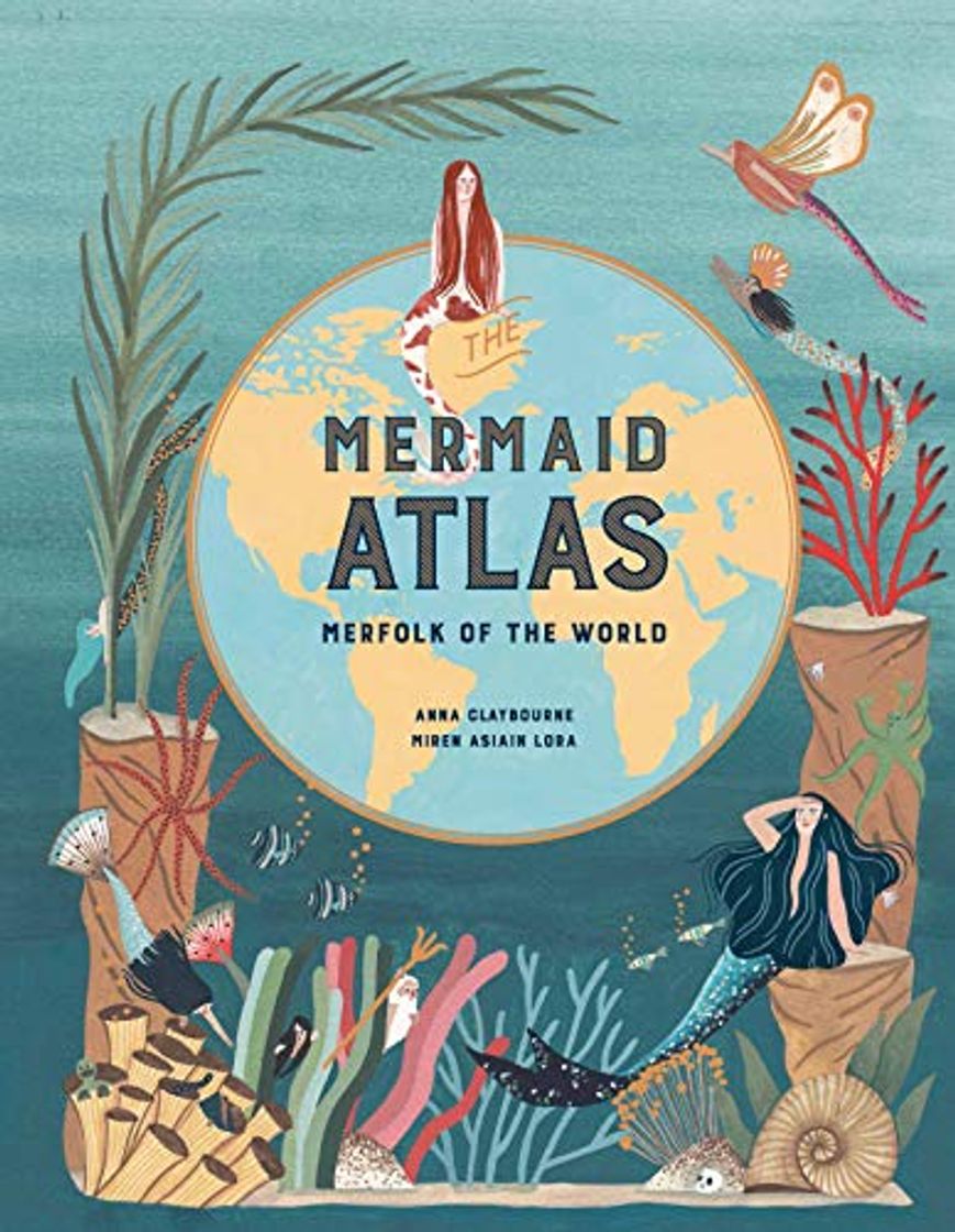 Libro The Mermaid Atlas: Merfolk of the World