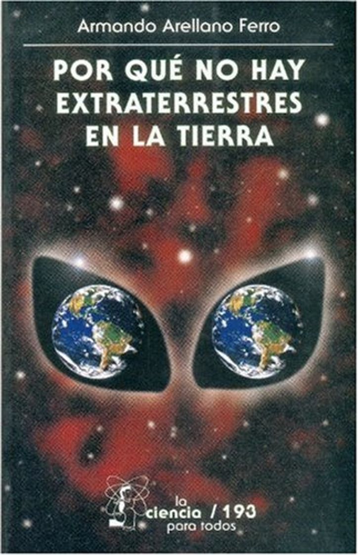 Libro Por qué no hay extraterrestres en la tierra