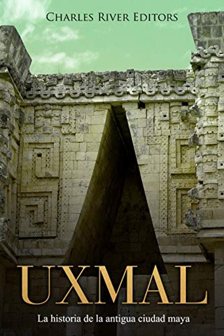 Libro Uxmal: La historia de la antigua ciudad maya