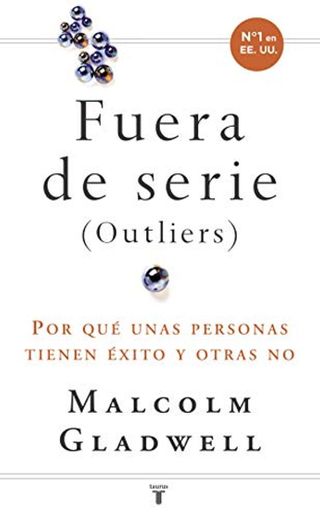 Fuera de serie: Por qué unas personas tienen éxito y otras no