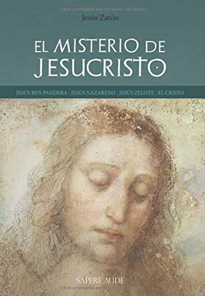 Libro El misterio de Jesucristo: JESÚS BEN PANDERA . JESÚS NAZARENO . JESÚS