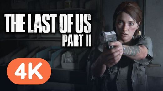 THE LAST OF US 2 Gameplay New 4K (2020) - YouTube