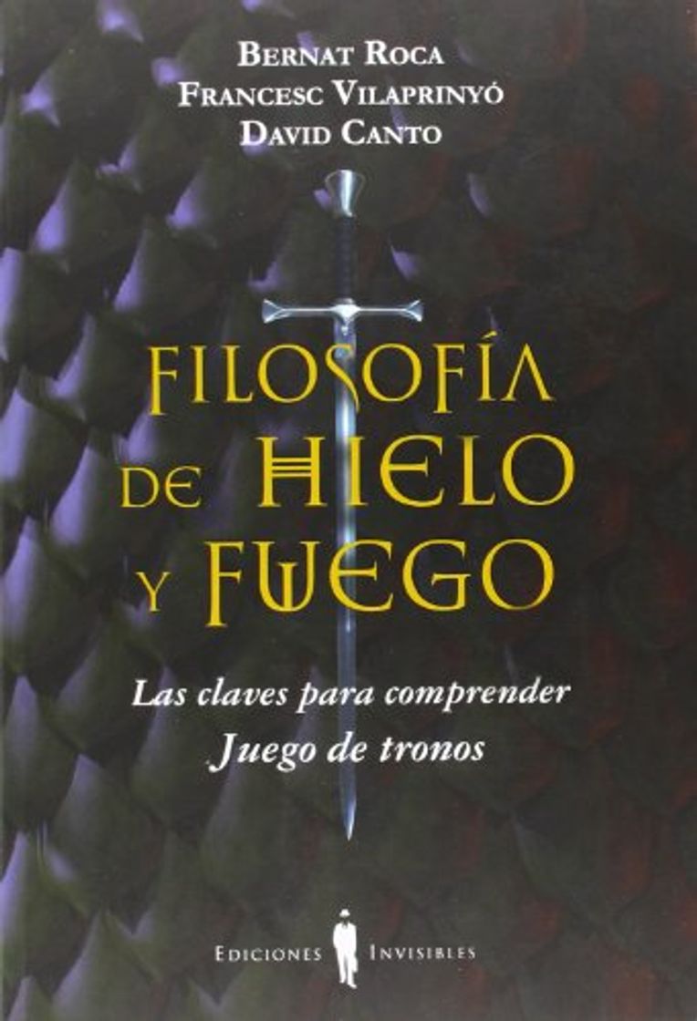 Book Filosofía De Hielo Y Fuego. Las Claves Para Comprender Juego De Tronos