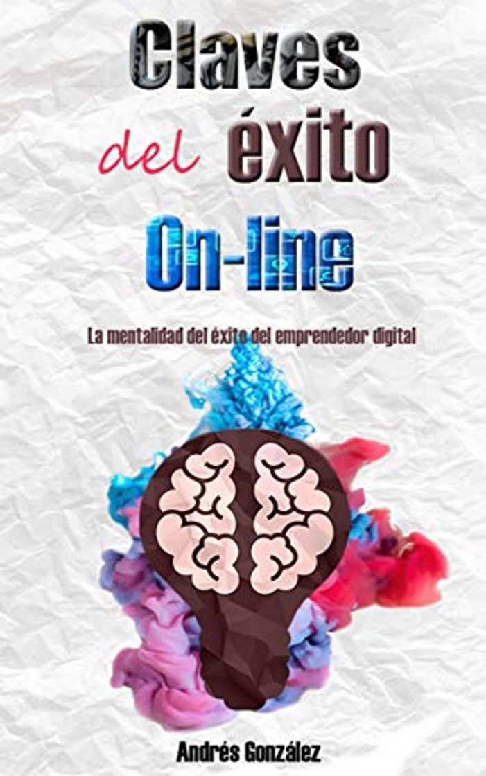 Books Claves del éxito on-line: La mentalidad del éxito del emprendedor digital