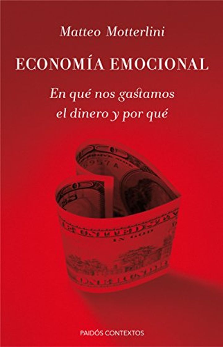 Libro Economía emocional: En qué nos gastamos el dinero y por qué