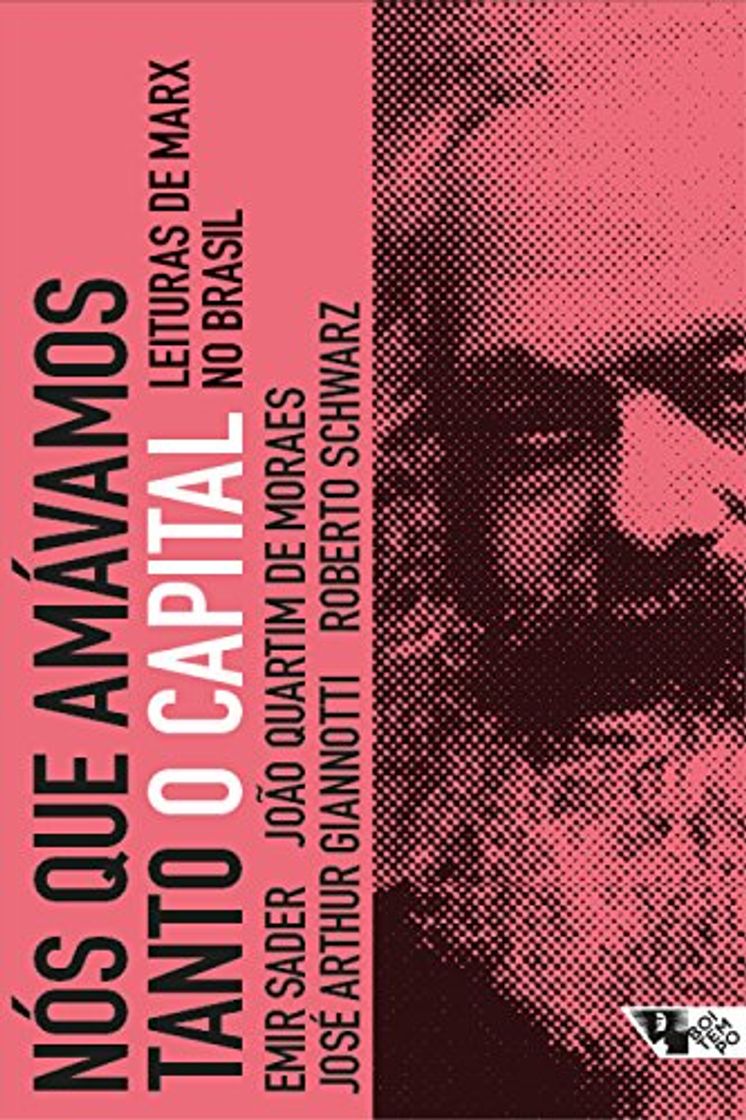 Libro Nós que amávamos tanto O capital: Leituras de Marx no Brasil