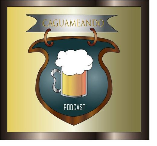 Caguameando podcast