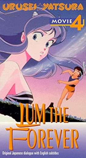 Urusei Yatsura Movie 4: Lum The Forever