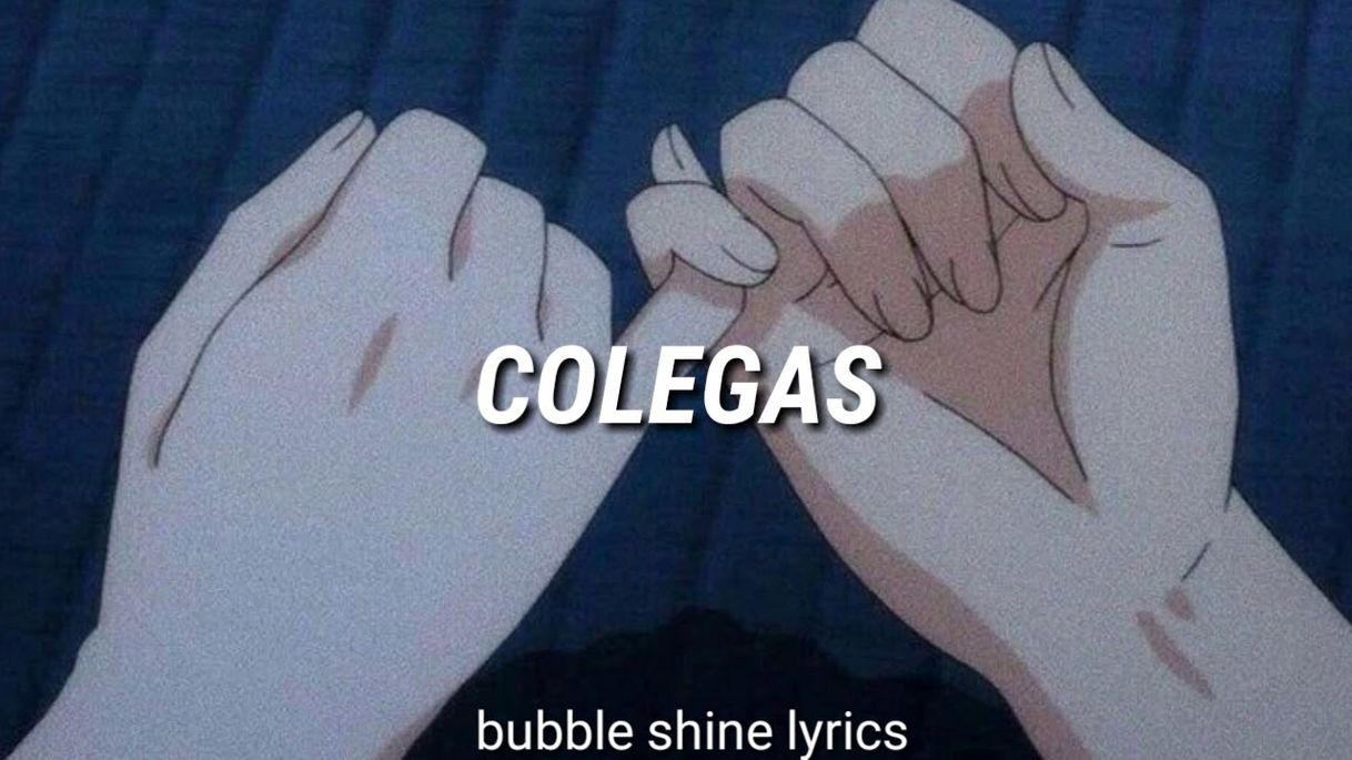 Canción Colegas