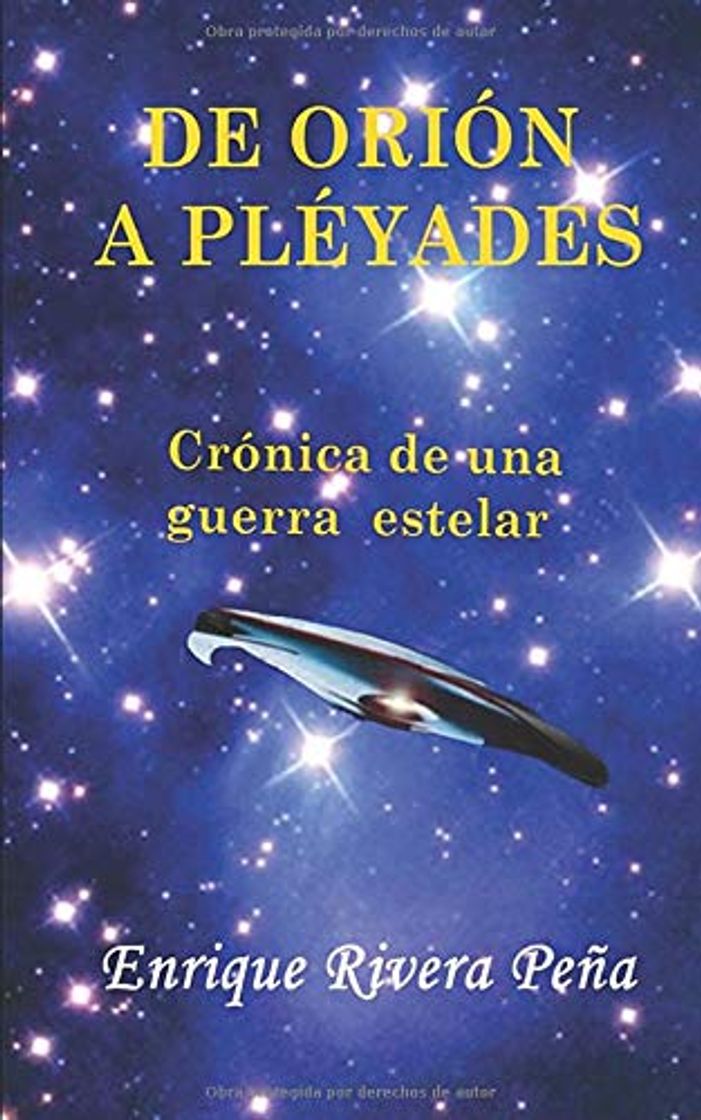 Libro DE ORIÓN A PLÉYADES: Crónica de una guerra estelar