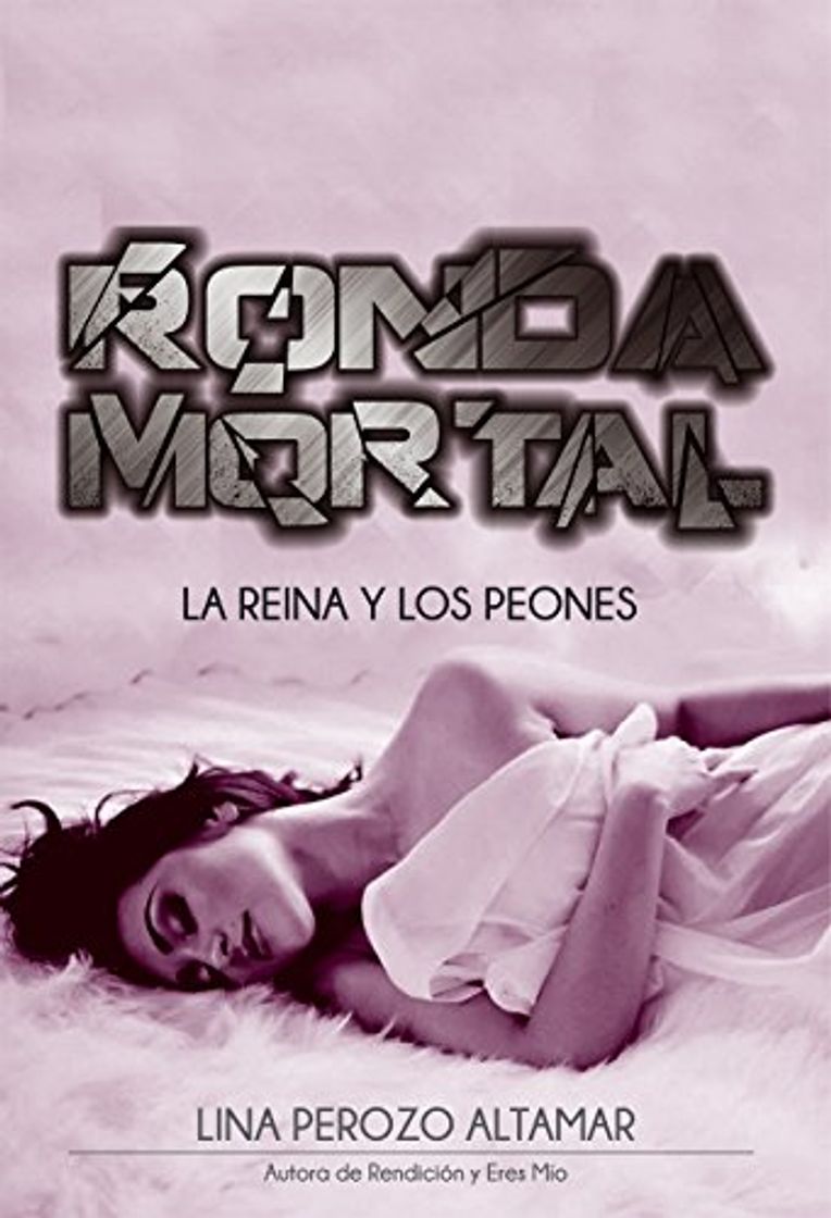 Libro Ronda Mortal: La reina y los peones: Libro: 1