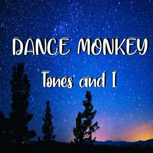 🎼tones and I Dance Monkey [Lyrics Music S&E]📃🎶