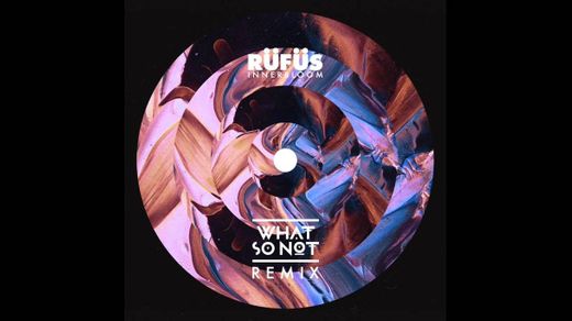 RÜFÜS - Innerbloom (What So Not Remix) - YouTube