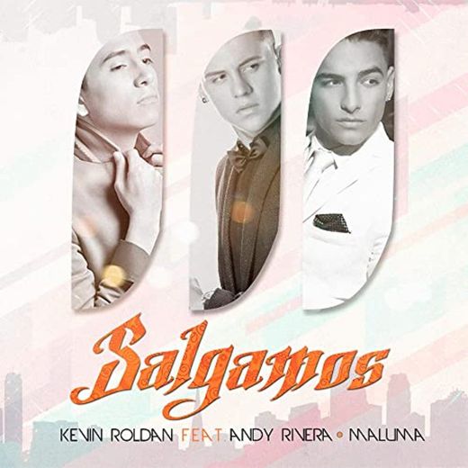 Salgamos (feat. Andy Rivera & Maluma)