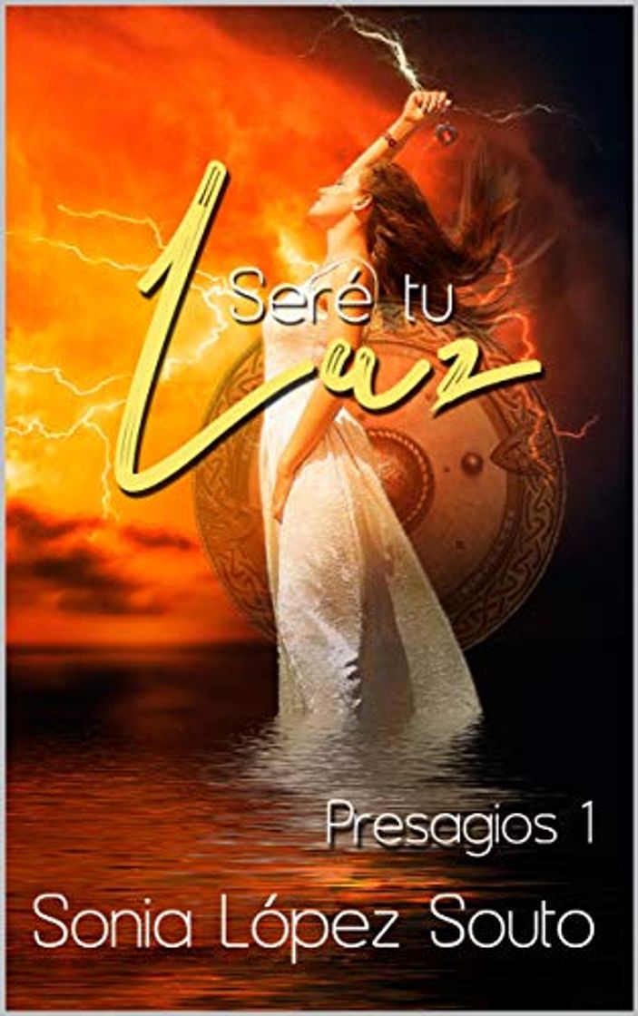 Libros Seré tu luz: Presagios 1