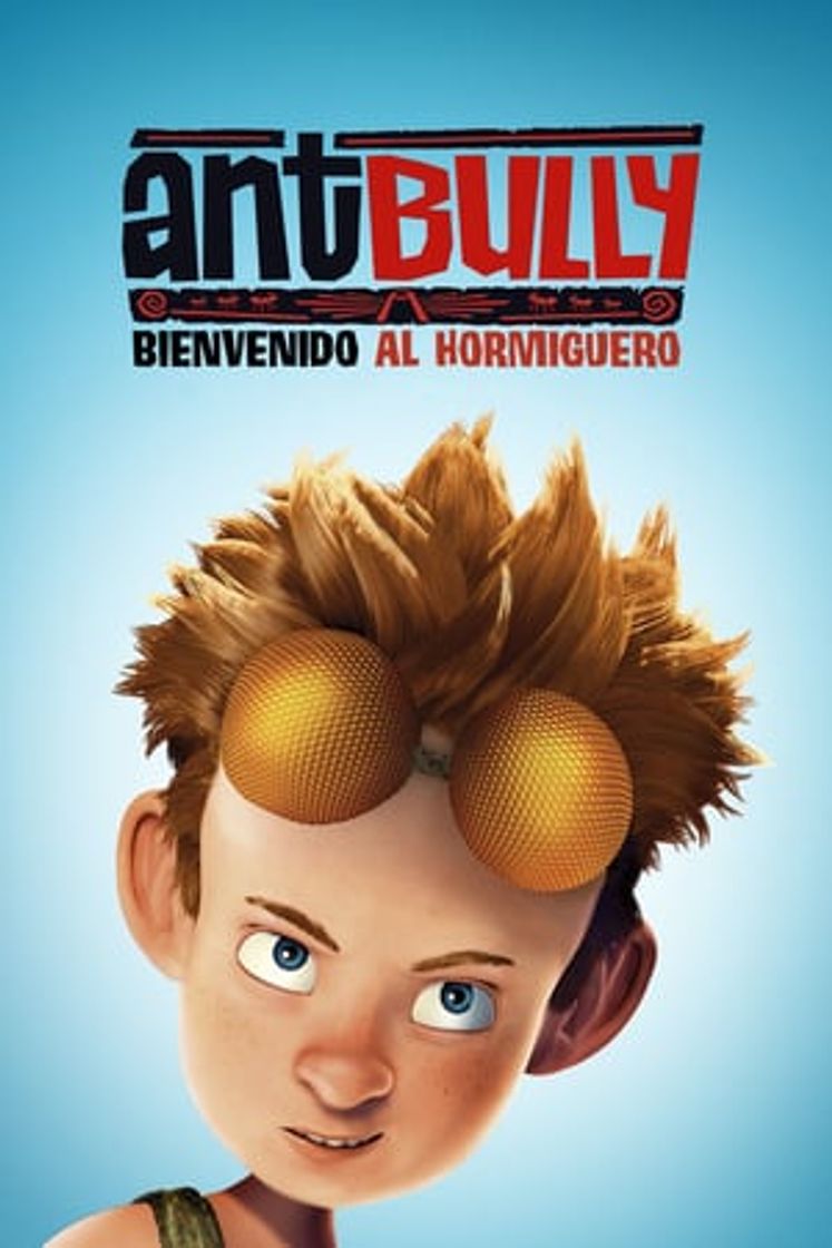 Movie Ant Bully, bienvenido al hormiguero