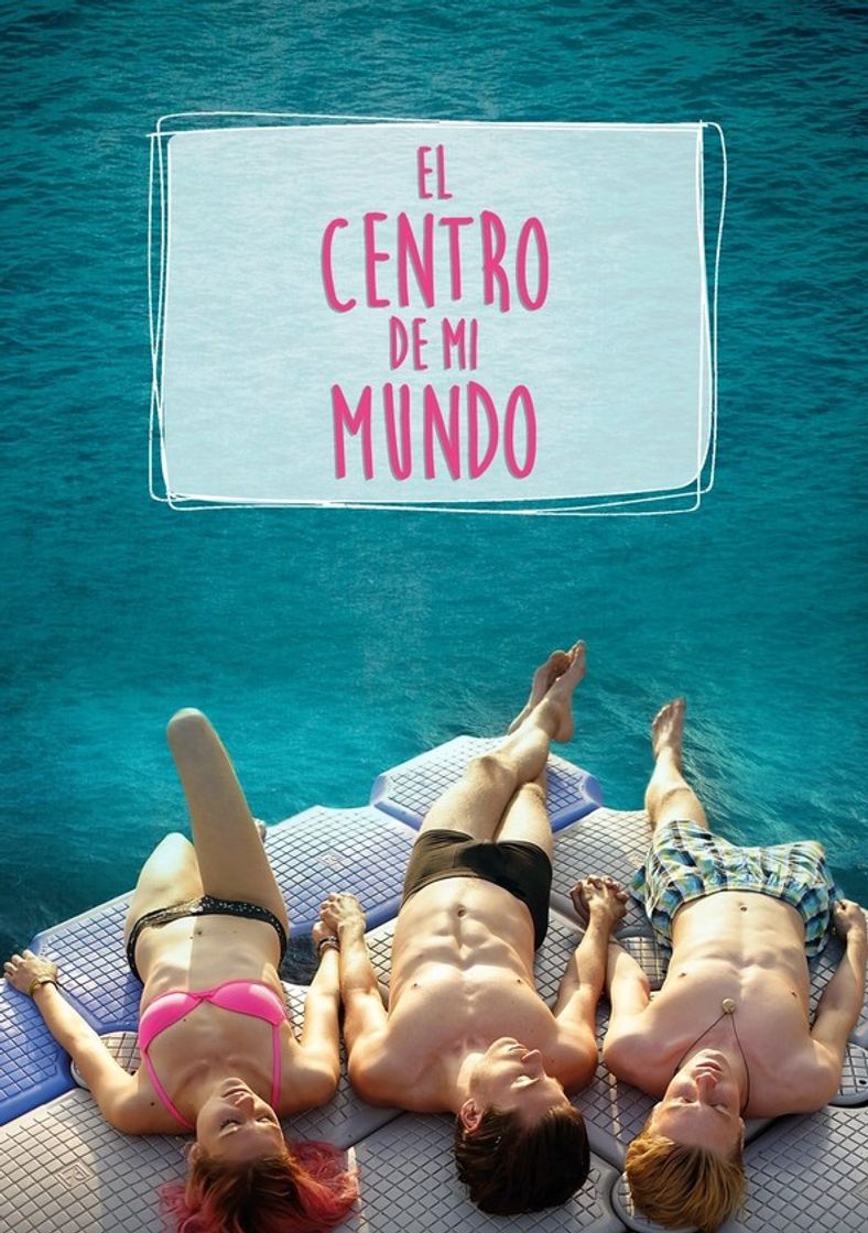 Movie El centro de mi mundo  pelicula