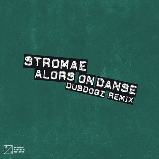 Alors On Danse - DubDogz Remix