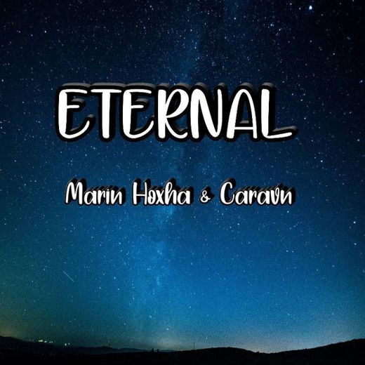 Eternal by Marin hoxha ft Caravn