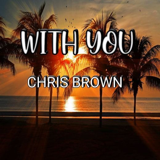 With you - Chris Brown