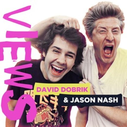 ‎VIEWS with David Dobrik and Jason Nash on Apple Podcasts