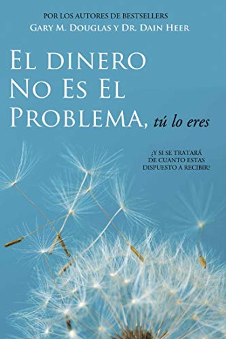 Libro El Dinero No Es El Problema, Tú Lo Eres