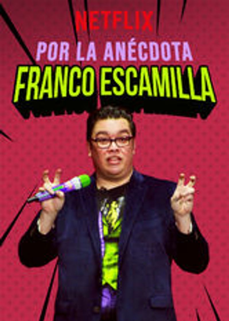 Series Franco Escamilla: Por la anécdota