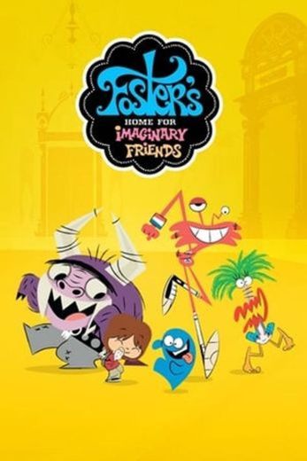 Foster's Home for Imaginary Friends