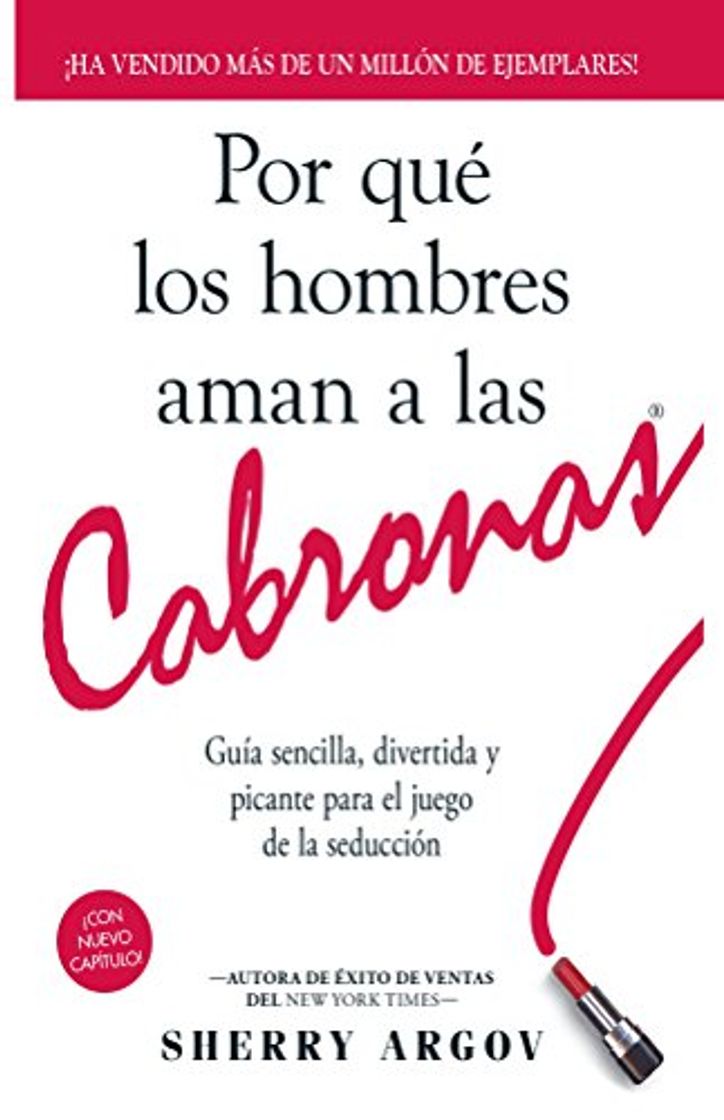 Libro Por Qué Los Hombres Aman a Las Cabronas: Nueva Edicion- Guia Sencilla,