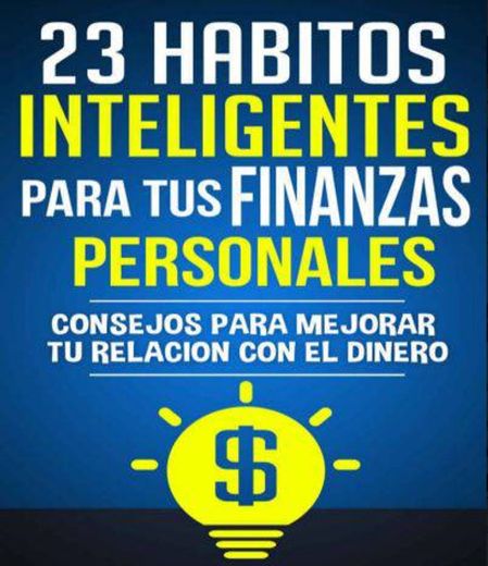 23 hábitos inteligentes para tus FINANZAS PERSONALES