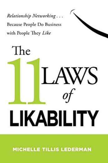The 11 Laws of Likability: Relationship Networking
