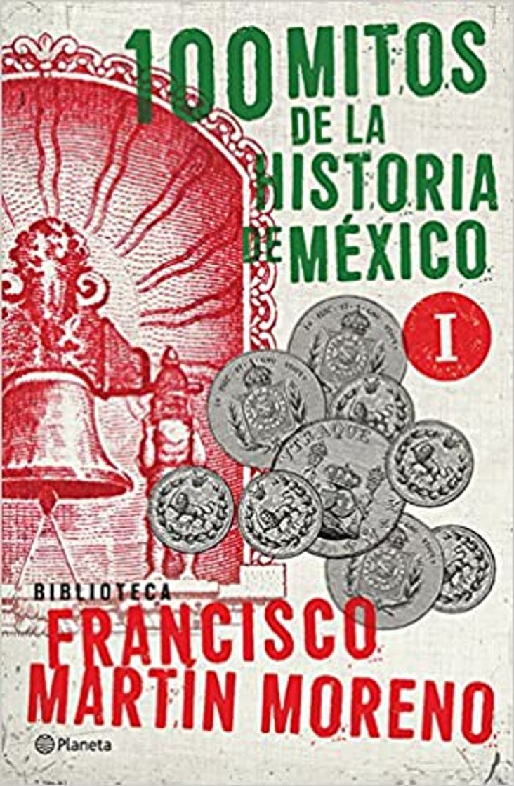 Book 100 mitos de la historia de Mexico