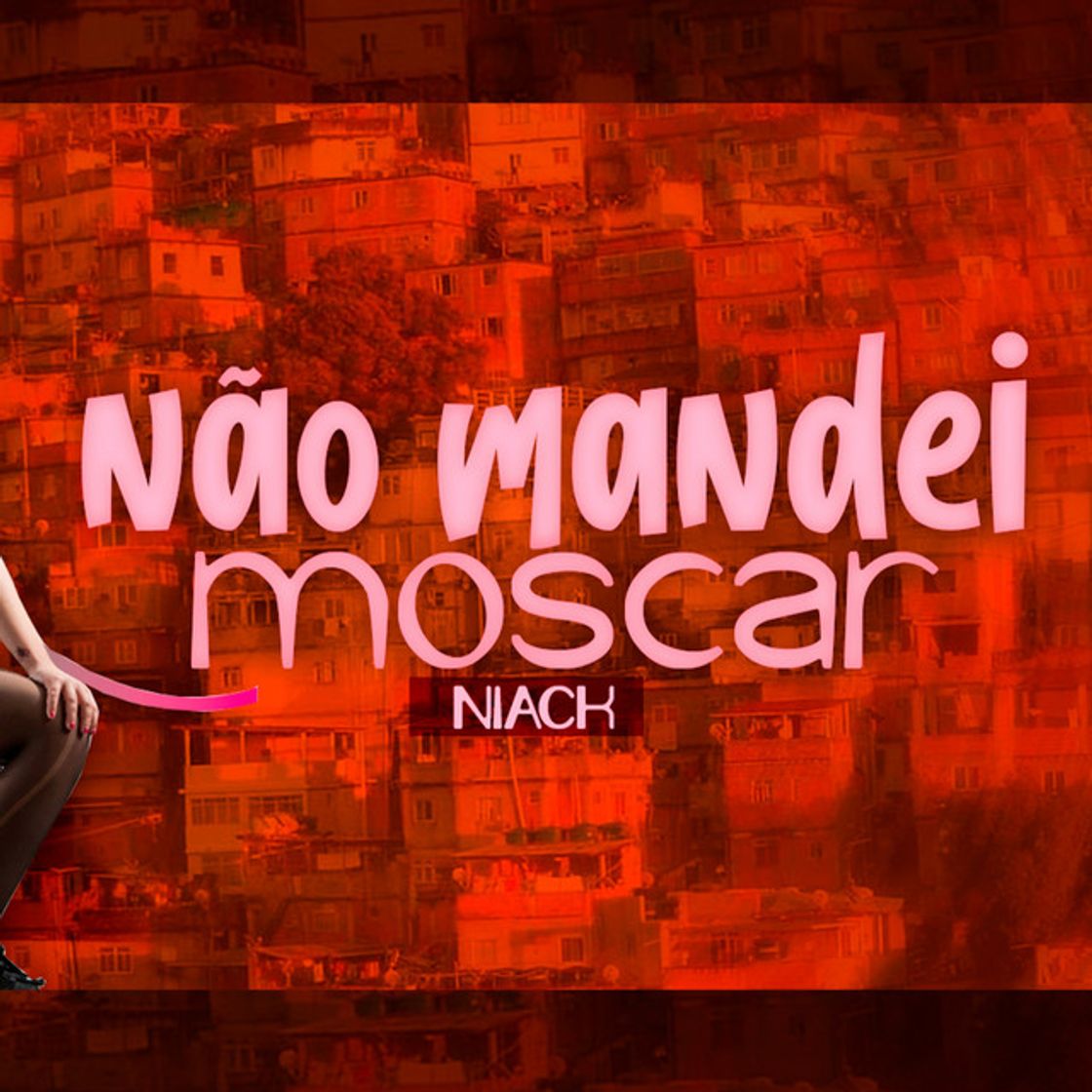 Canción Não Mandei Moscar