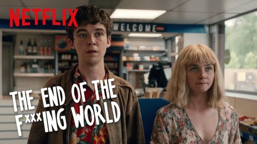 THE END OF THE F***ING WORLD Official Trailer (2018) Netflix ...