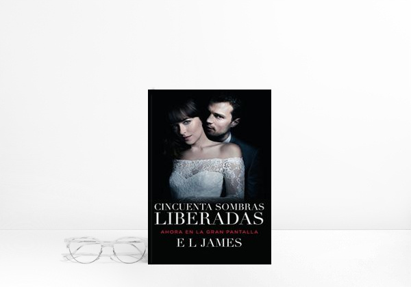 Book Cincuenta Sombras Liberadas (Movie Tie-In): Fifty Shades Freed Mti - Spanish-Language Edition