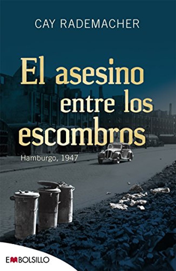 Books El asesino entre los escombros: Hamburgo, 1947