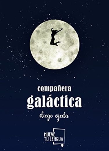 Compañera galáctica (POESIA)