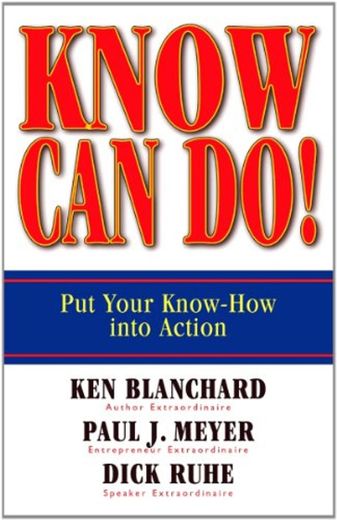 Know Can Do!: Put Your Know-How Into Action