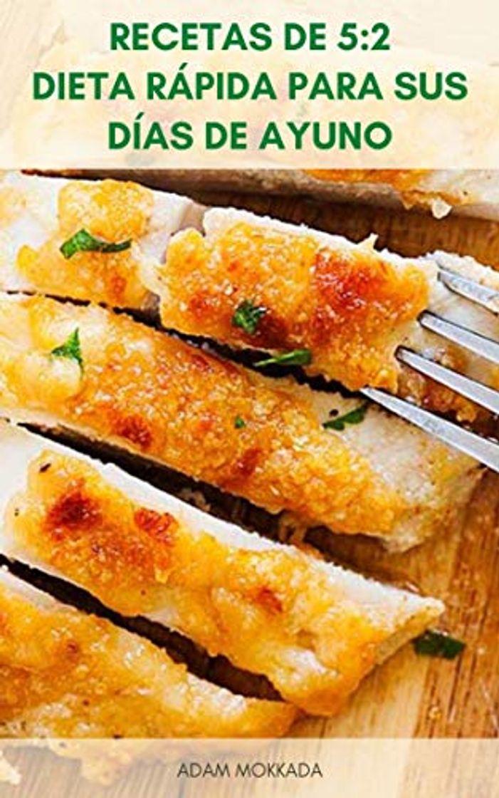 Book Recetas Rápidas Y Fáciles De Dieta Rápida 5:2 Para Sus Días De