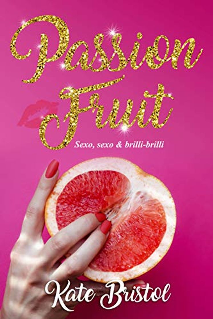 Books Passion Fruit: sexo, sexo y brilli