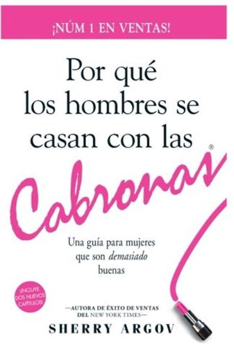 Por Qué Los Hombres Se Casan Con Las Cabronas: Una  Guía