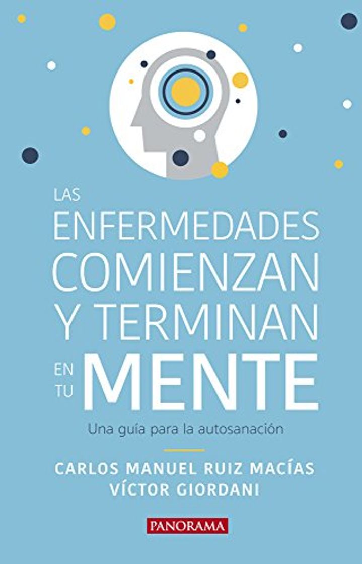 Book Las Enfermedades Comienzan Y Terminan En Tu Mente: Una Guía Para La Autosanación