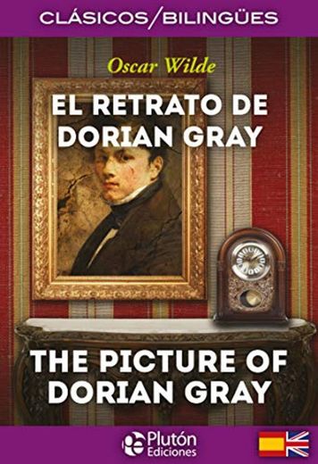 El Retrato De Dorian Gray/ The Picture Of Dorian Gray (Colección Clásicos Bilingües)