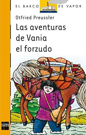Las aventuras de Vania el forzudo: 1