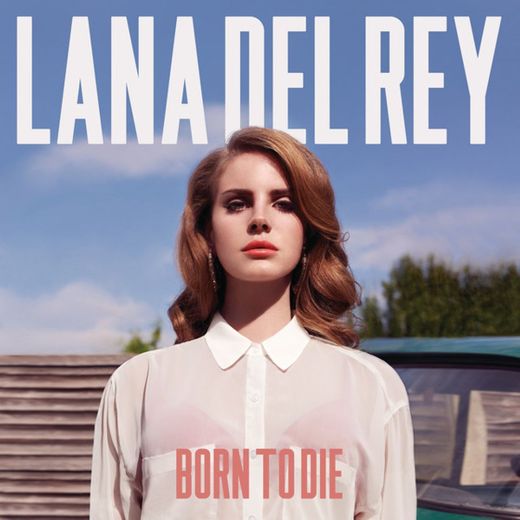 Born To Die