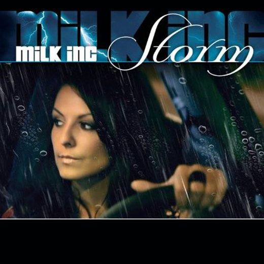 Milk inc. - Storm