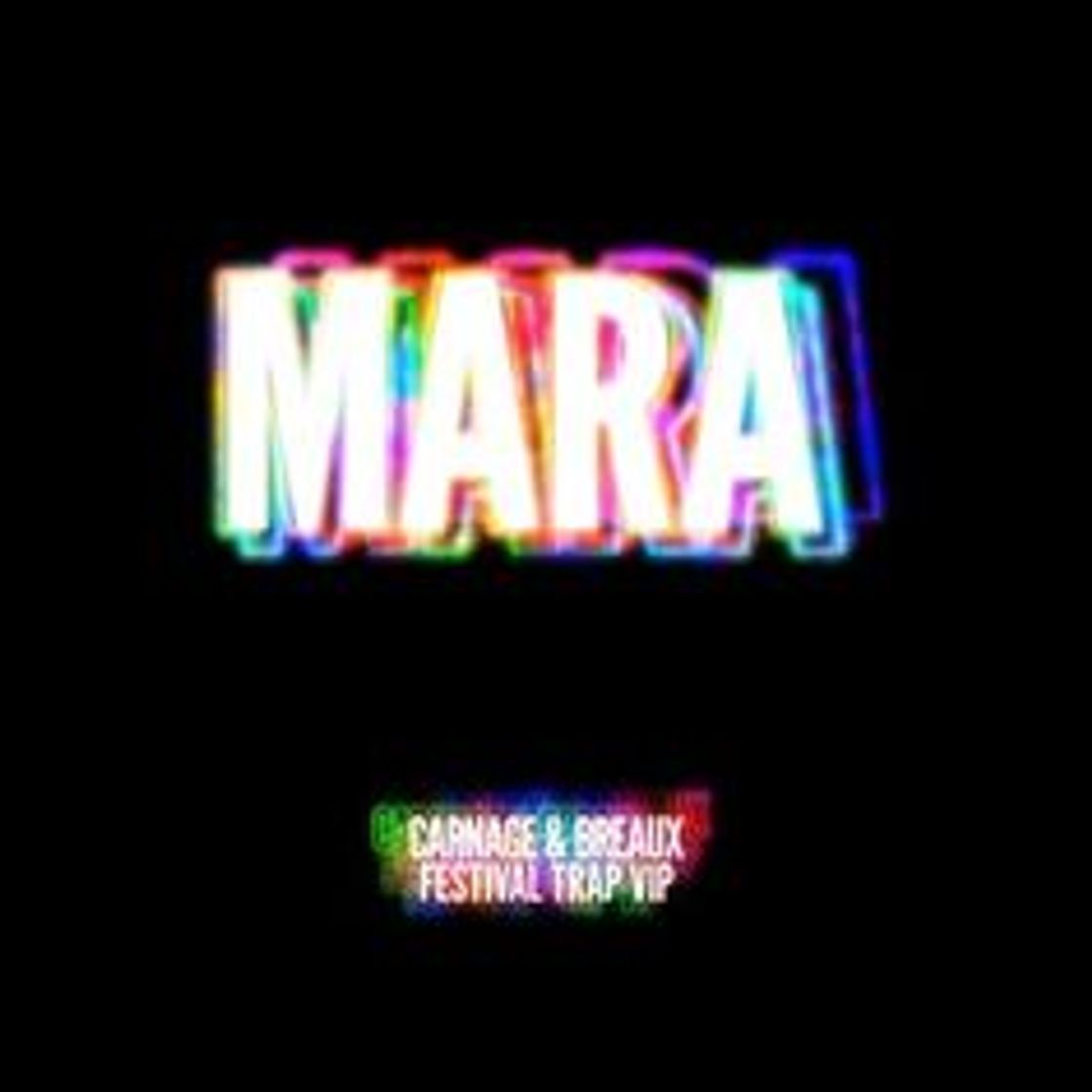 Moda Carnage - Mara (Breaux & Carnage Festival Trap VIP) 🎵 MW ©️