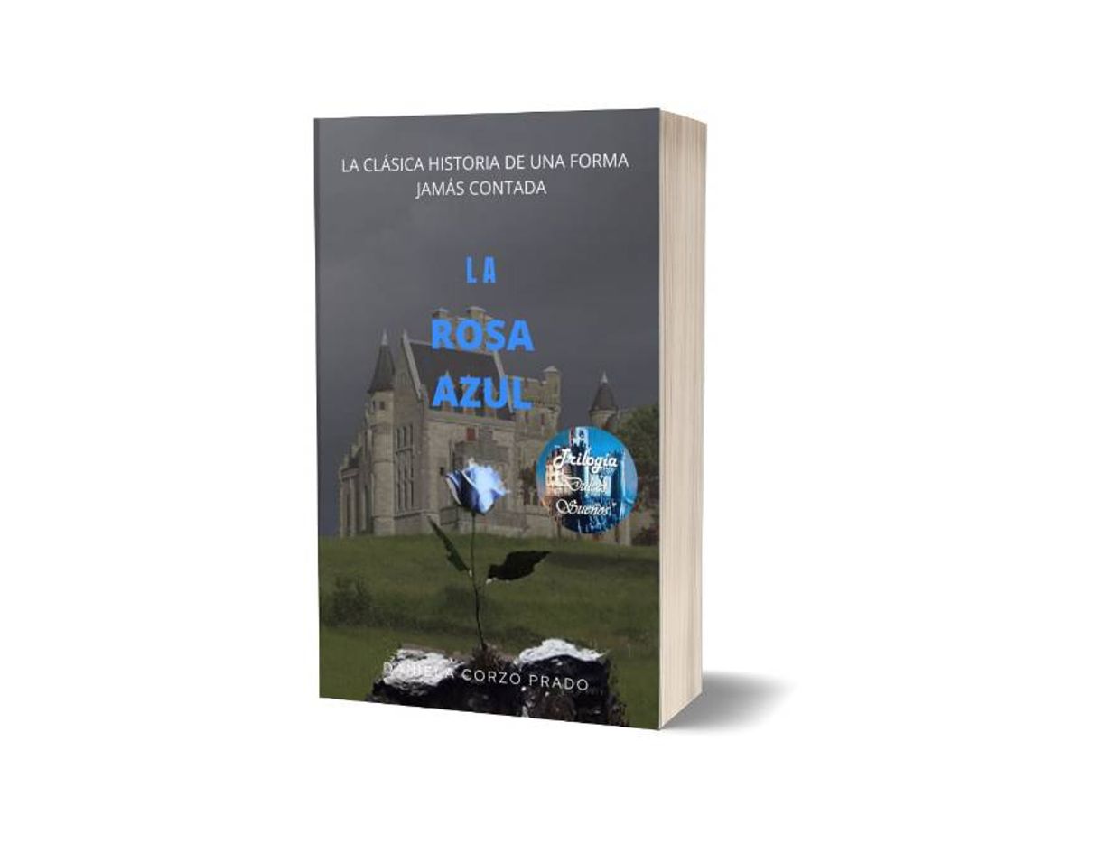 Libro La Rosa Azul -Trilogía Dulces Sueños