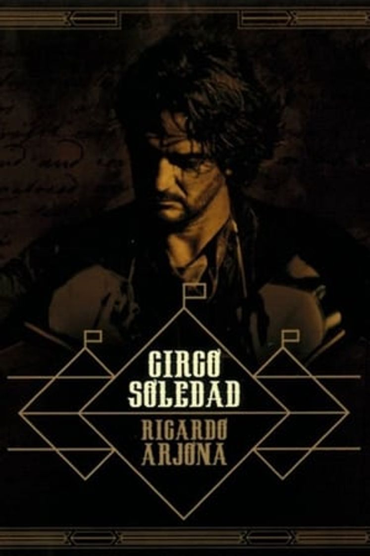 Movie Ricardo Arjona, Circo Soledad En Vivo